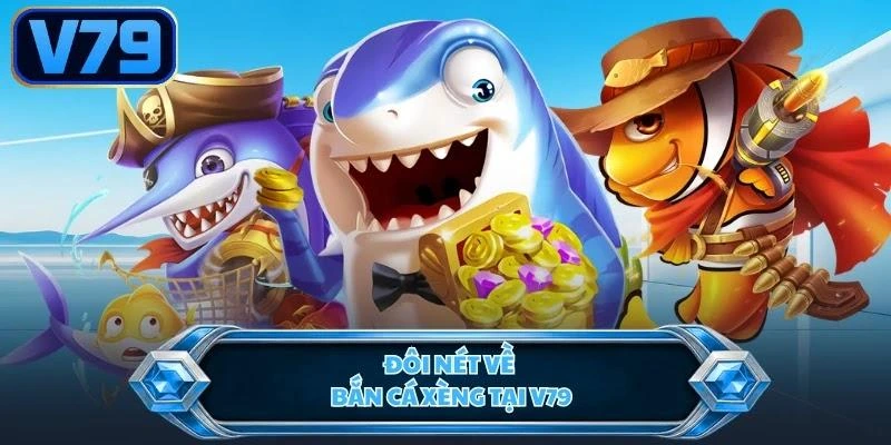 doi-net-ve-ban-ca-xeng-tai-v79 Đôi nét về bắn cá xèng tại V79